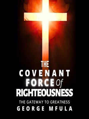 cover image of The Covenant Force of Righteousness
